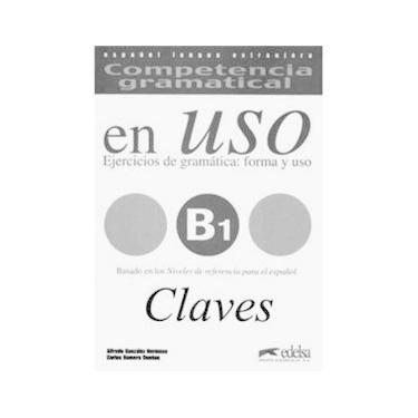 Imagem de Competencia Gramatical: En Uso B1 Clave: Ejercicios de Gramática: Forma y Uso