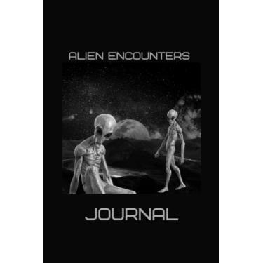 Imagem de Alien Encounters Journal: Blank Journal/Daily Journal, 120 pages, 6 x 9 inches, gifts for UFO enthusiast