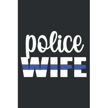 Imagem de Police Wife Blue Line Husband Proud Police Officer Wife: Wide Ruled Paper Notebook Journal with 6" x 9", 120 Pages | Pretty Wide Blank Lined Workbook ... for Home School College for Writing Notes.