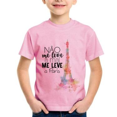 Imagem de Camiseta Infantil Não me leve a mal, me leve a Paris - Foca na Moda, R
