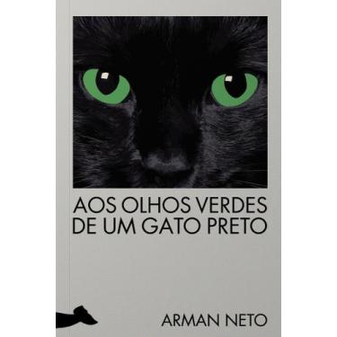Imagem de Livro - Aos olhos verdes de um gato preto