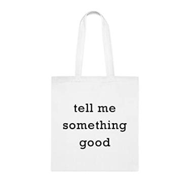 Imagem de Tell Me Something Good Sacola, presente divertido, bolsa de ombro, bolsa feminina, bolsas reutilizáveis, cesta de Natal de aniversário ideia de presente, Branco