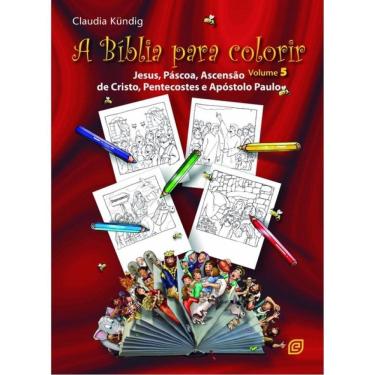 Imagem de A Bíblia Para Colorir - Jesus, Pascoa, Ascenção De Cristo, Pentecostes E Apóstolo Paulo - Vol. 5