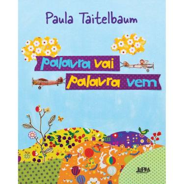 Imagem de Livro - Palavra Vai, Palavra Vem - Paula Taitelbaum