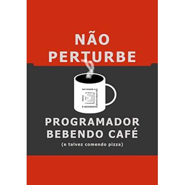 Imagem de Placa Decorativa "Não Perturbe - Programador Bebendo Café" (Vermelha e Preta)