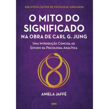 Imagem de Mito Do Significado Na Obra De Carl G. Jung, O