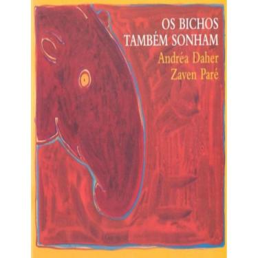 Imagem de Bichos Tambem Sonham, Os - 2ª Ed