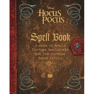 Imagem de The Hocus Pocus Spell Book: A Guide to Spells, Potions, and Hexes for the Aspiring Salem Witch
