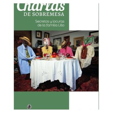 Imagem de Charlas de sobremesa. Secretos y locuras de la familia Lillo - Espanhol