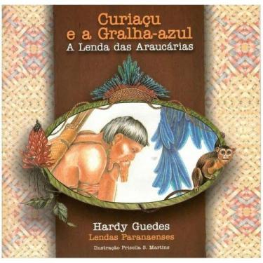 Imagem de Curiaçu e a gralha-azul - a lenda das araucárias - GRACIOSA EDITORA, 3