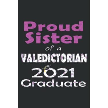 Imagem de Proud Sister of 2021 Valedictorian Class of 2021 Graduate Ts: Wide Ruled Paper Notebook Journal | Pretty Wide Blank Lined Workbook ... for Home School College for Writing Notes