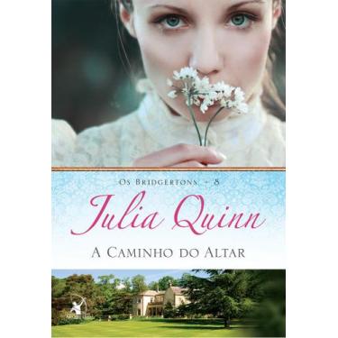 Imagem de Livro - A caminho do altar (Os Bridgertons  Livro 8) - Editora Arqueir