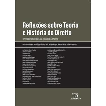 Imagem de Reflexões Sobre Teoria e História do Direito: Estudos em Homenagem a José Reinaldo de Lima Lopes