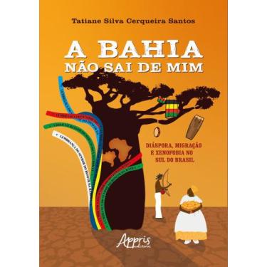Imagem de Livro - A Bahia Não Sai de Mim