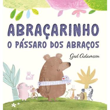 Imagem de Livro Abraçarinho O Pássaro dos Abraços Ged Adamson, 3