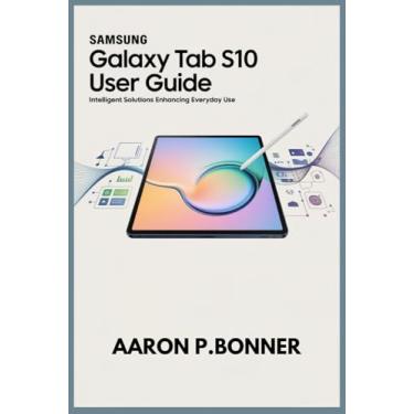 Imagem de Samsung Galaxy Tab S10 User Guide: Intelligent Solutions Enhancing Everyday Use