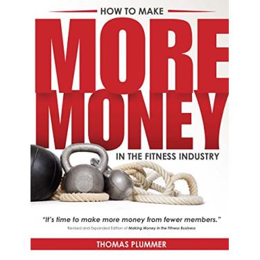 Imagem de How to Make More Money in the Fitness Industry (English Edition)