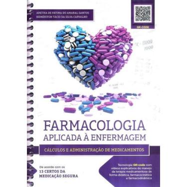 Imagem de Farmacologia aplicada a enfermagem - calculos e adm de medicamentos - 