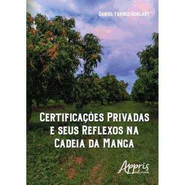 Imagem de Certificaçoes Privadas E Seus Reflexos Na Cadeia Da Manga