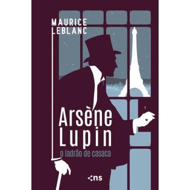 Imagem de Livro - Arsène Lupin: O Ladrão De Casaca