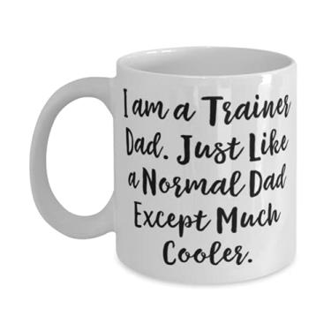 Imagem de Caneca motivacional Dad 325 g 425 g, I am a Trainer Dad. Just Like a Normal Dad Except Much cooler, presente para pai, Brilliant From Son