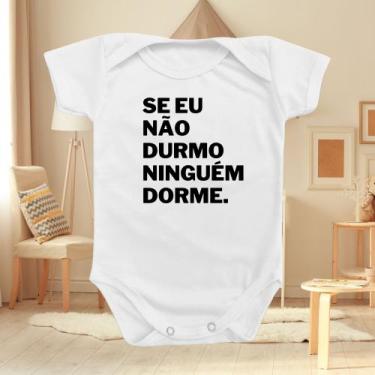 Imagem de Monibeni Roupinha Body de Bebê Se Eu Não Dormir Ninguém Dorme Frase Te
