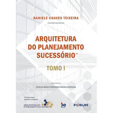 Imagem de Arquitetura do Planejamento Sucessório - Tomo I - 03Ed/22