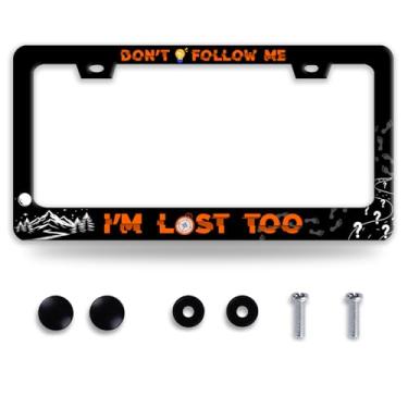 Imagem de Moldura engraçada de placa de licença de aço inoxidável Don't Follow Me I'm Lost Too Suporte de placa de licença Peças decorativas de carro personalizadas para veículos padrão dos EUA Canadá 12,3 x