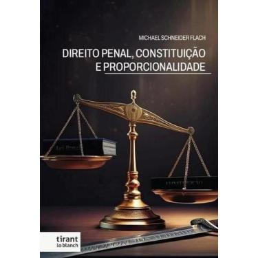 Imagem de Direito Penal, Constituição e Proporcionalidade