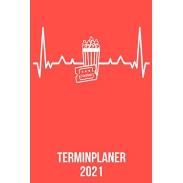 Imagem de Terminplaner 2021: Wochenplaner zum notieren, organisieren und planen DIN A5. Kalender/Terminkalender/Monats- / Tagesübersicht/Kontakt- / Geburtstags listen/Kino Liebhaber Heartbeat Herzschlag