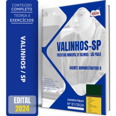 Imagem de Apostila Prefeitura Valinhos Sp 2024 Agente Administrativo - Apostilas