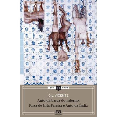 Imagem de Auto Da Barca Do Inferno, Farsa De Inês Pereira, Auto Da Índia - Bom Livro