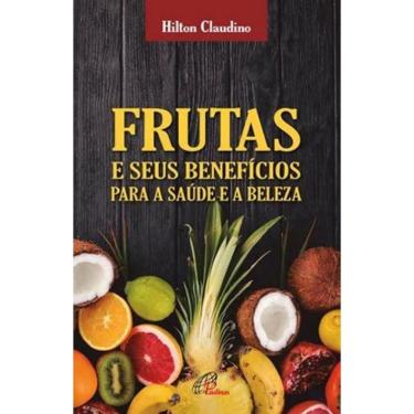 Imagem de Frutas E Seus Benefícios Para A Saúde E A Beleza