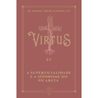 Imagem de Livro - Virtus Xv - a Superficialidade e a Síndrome do Picareta