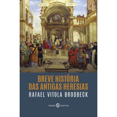 Imagem de Livro - Breve história das antigas heresias