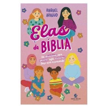 Imagem de Elas Da Bíblia – Um Devocional Para Garotas Cujas Histórias Deus Está Escrevendo