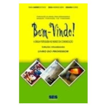 Imagem de Bem-Vindo! A Língua Portuguesa No Mundo Da Comunicação - Livro Do Professor - Edição Atualizada