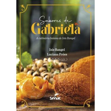 Imagem de Sabores De Gabriela - A Culinaria Baiana De Isis Rangel