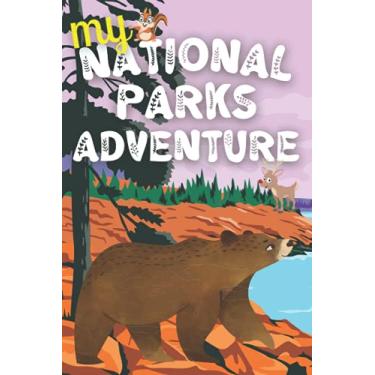 Imagem de My National Parks Adventure: Pocket Size Journal For Kids To Record Parks Visits | America Passport & Stamp Book | Inclusive Of 14 Must See Attractions For Each Park