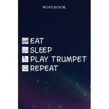 Imagem de Play Trumpet Retirement Gifts for Men Women Coworker - Eat Sleep Play Trumpet Repeat: Gifts for Men - Funny Happy Retirement Gifts Ideas for Him - Lined Journal Notebook,Hour