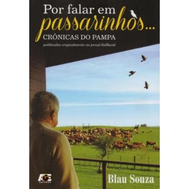 Imagem de Por Falar em Passarinhos.... Crônicas do Pampa - Age, 3