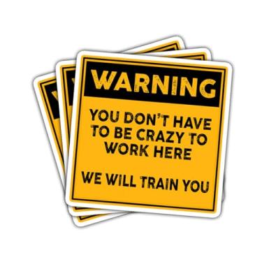 Imagem de 3 peças Warning You Don't Have to Be Crazy to Work Here We Will Train You Sticker Gift for Trainner Colleague Stickers Work Humor Office Workers Trainee Decal for Laptop Water Bottle Phone Case Carros