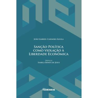 Imagem de Sanção Política Como Violação À Liberdade Econômica