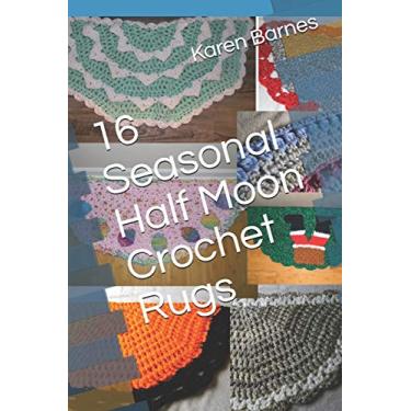 Imagem de 16 Seasonal Half Moon Crochet Rugs