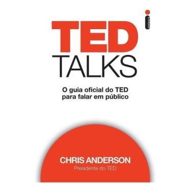 Imagem de Ted Talks - o Guia Oficial Do Ted Para Falar Em Público - INTRINSECA, 