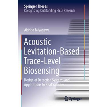 Imagem de Acoustic Levitation-Based Trace-Level Biosensing: Design of Detection Systems and Applications to Real Samples