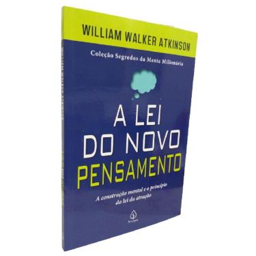 Imagem de Livro A Lei do Novo Pensamento William Walker Atkinson Coleção Segredos da Mente Milionária Principis