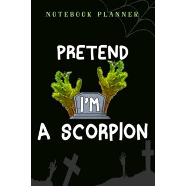 Imagem de Notebook Planner Pretend I'm A SCORPION meme Halloween Costume meme: 6x9 in ,Financial,Journal,Teacher,Personal,Tax,Work List,Gym,Planning,Daily