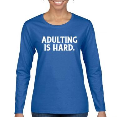Imagem de Adulting is Hard Camiseta feminina manga longa divertida vida adulta não recomende humor responsabilidade parental 18º aniversário, Azul, G