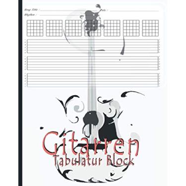 Imagem de Gitarren Tabulatur Blok: Notizbuch Für Musiker Zum Selberschreiben | Leeres Gitarrentabulaturbuch Für Musikkomposition Und Songwriting | Tabulaturlinien und Akkorddiagrammen